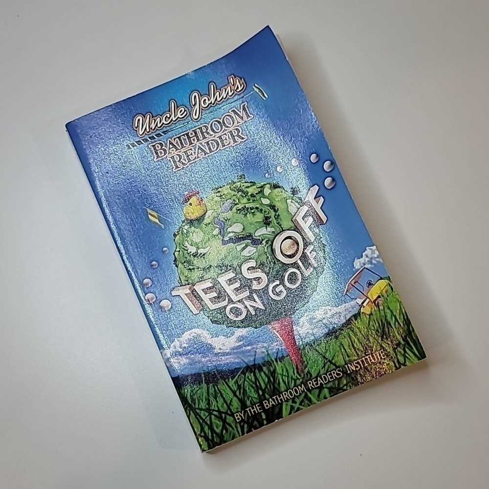 FREE with Purchase UNCLE John's Bathroom Reader Tees Off On Golf Book